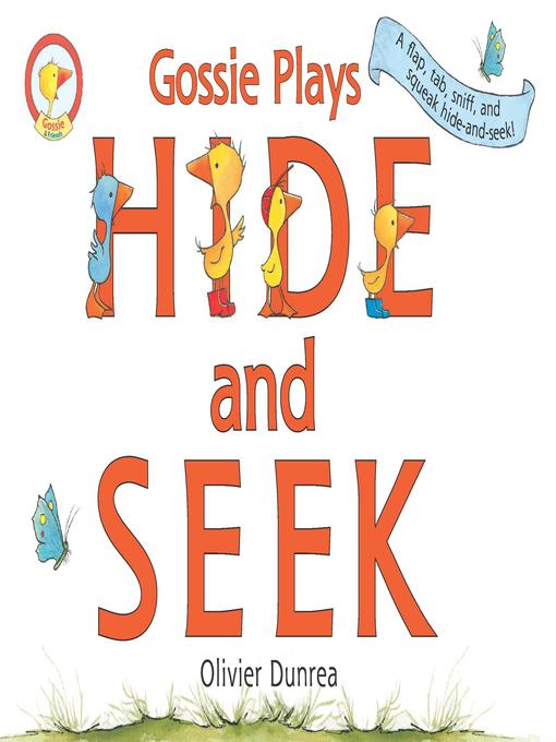 Title details for Gossie Plays Hide and Seek by Olivier Dunrea - Available